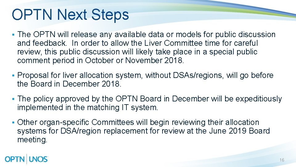 OPTN Next Steps § The OPTN will release any available data or models for