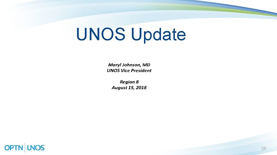 UNOS Update 29 