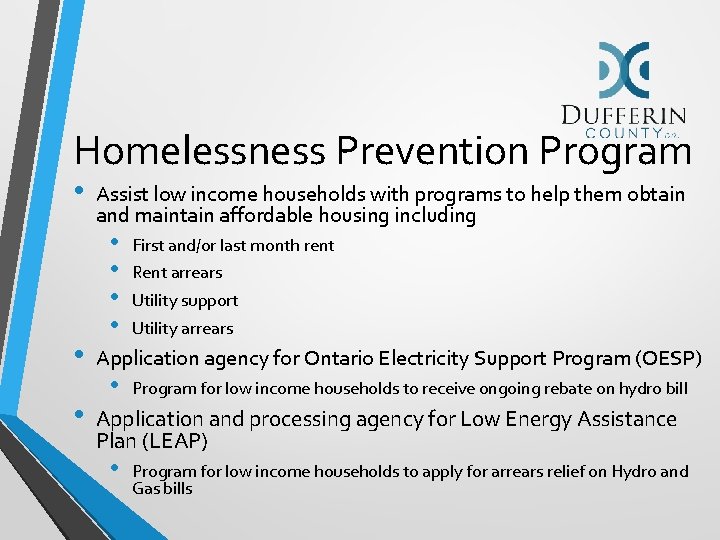 Homelessness Prevention Program • • • Assist low income households with programs to help