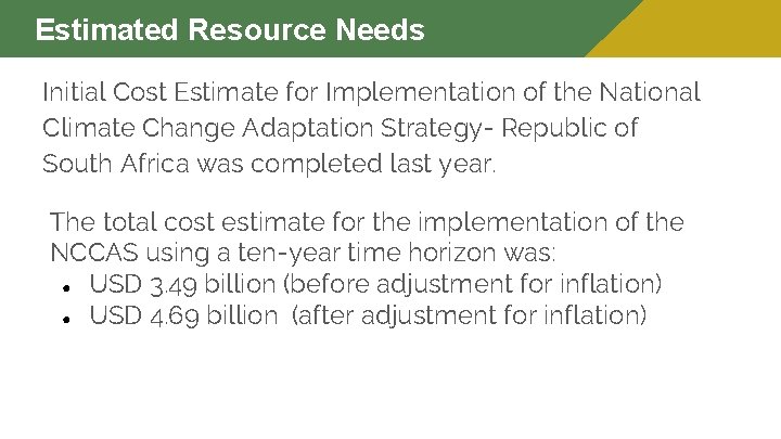 Estimated Resource Needs Initial Cost Estimate for Implementation of the National Climate Change Adaptation