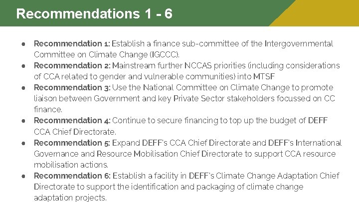 Recommendations 1 - 6 ● ● ● Recommendation 1: Establish a finance sub-committee of