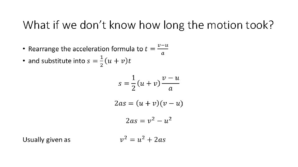 What if we don’t know how long the motion took? • 