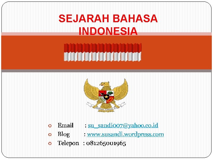 SEJARAH BAHASA INDONESIA 
