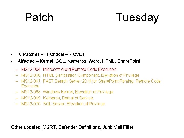 Patch • • Tuesday 6 Patches – 1 Critical – 7 CVEs Affected –