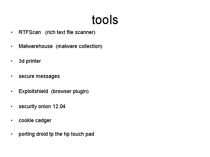 tools • RTFScan (rich text file scanner) • Malwarehouse (malware collection) • 3 d