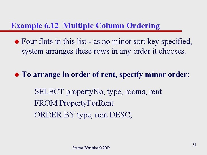 Example 6. 12 Multiple Column Ordering u Four flats in this list - as