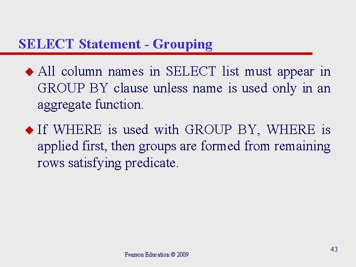 SELECT Statement - Grouping u All column names in SELECT list must appear in