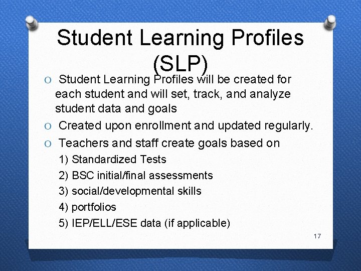 Student Learning Profiles (SLP) O Student Learning Profiles will be created for each student Student Learning Profiles (SLP) O Student Learning Profiles will be created for each student