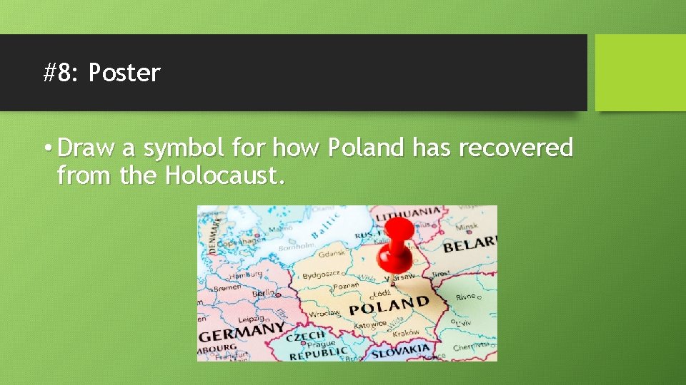 #8: Poster • Draw a symbol for how Poland has recovered from the Holocaust.