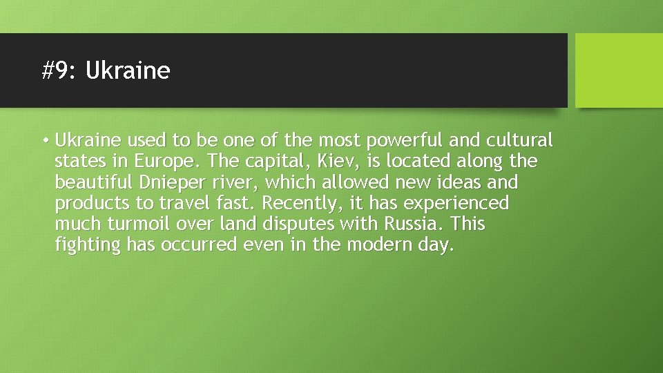 #9: Ukraine • Ukraine used to be one of the most powerful and cultural