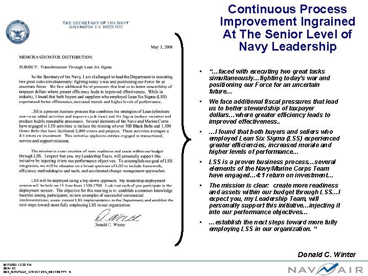 Continuous Process Improvement Ingrained At The Senior Level of Navy Leadership • “…faced with