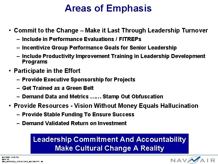 Areas of Emphasis • Commit to the Change – Make it Last Through Leadership