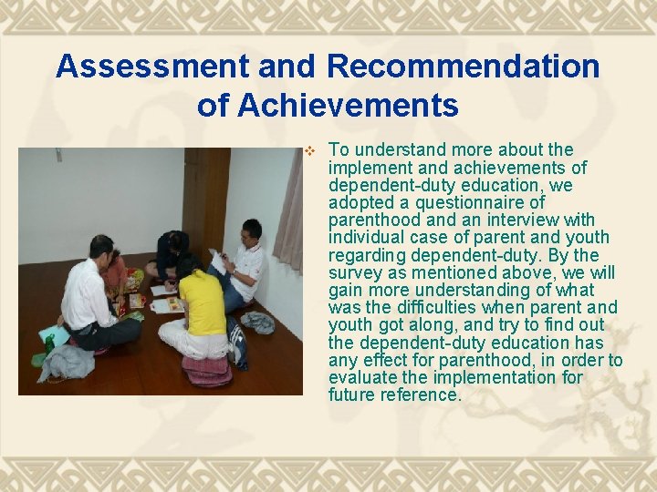 Assessment and Recommendation of Achievements v To understand more about the implement and achievements