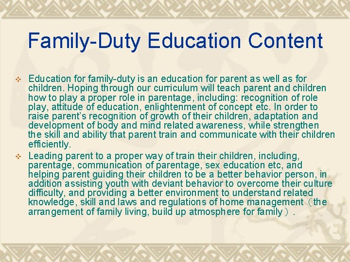 Family-Duty Education Content v v Education for family-duty is an education for parent as