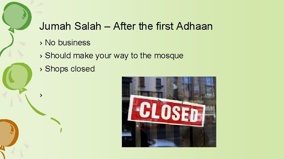 Jumah Salah – After the first Adhaan › No business › Should make your