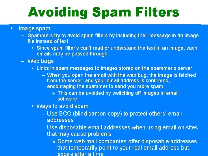 Avoiding Spam Filters • Image spam – Spammers try to avoid spam filters by