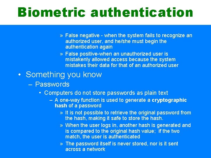 Biometric authentication » False negative - when the system fails to recognize an authorized