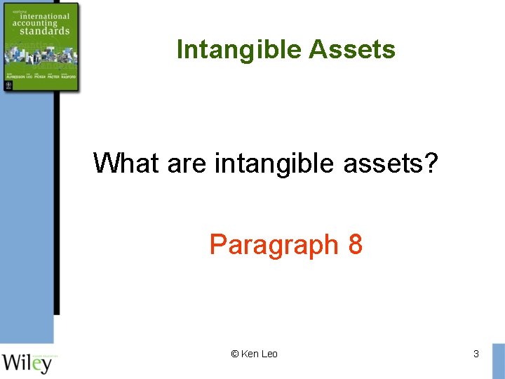 APPLYING INTERNATIONAL ACCOUNTING STANDARDS CHAPTER 9 INTANGIBLE ASSETS