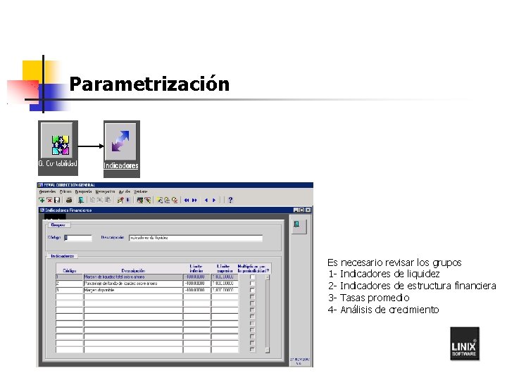 Parametrización Es necesario revisar los grupos 1 - Indicadores de liquidez 2 - Indicadores