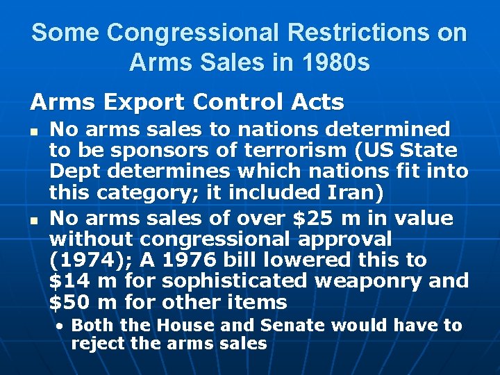Some Congressional Restrictions on Arms Sales in 1980 s Arms Export Control Acts n