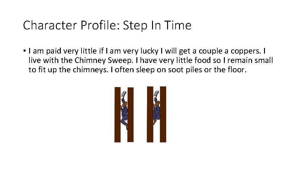 Character Profile: Step In Time • I am paid very little if I am