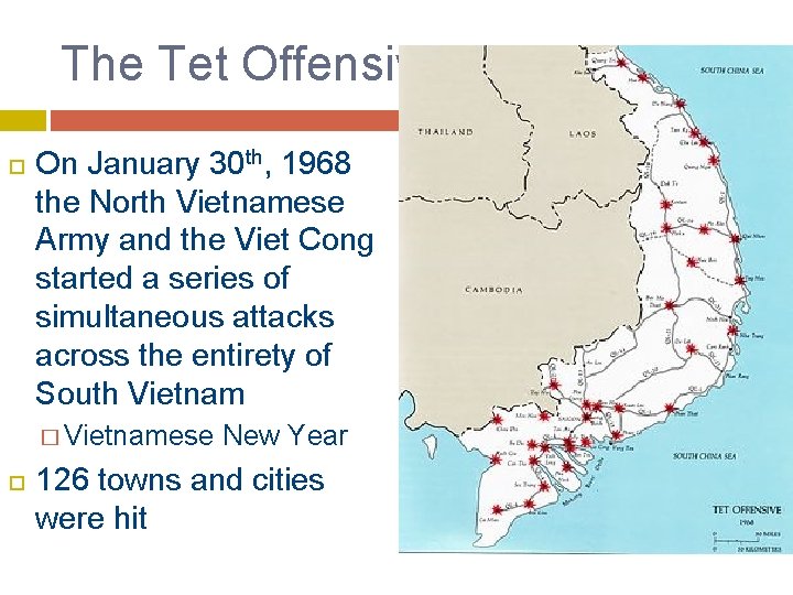 The Tet Offensive On January 30 th, 1968 the North Vietnamese Army and the