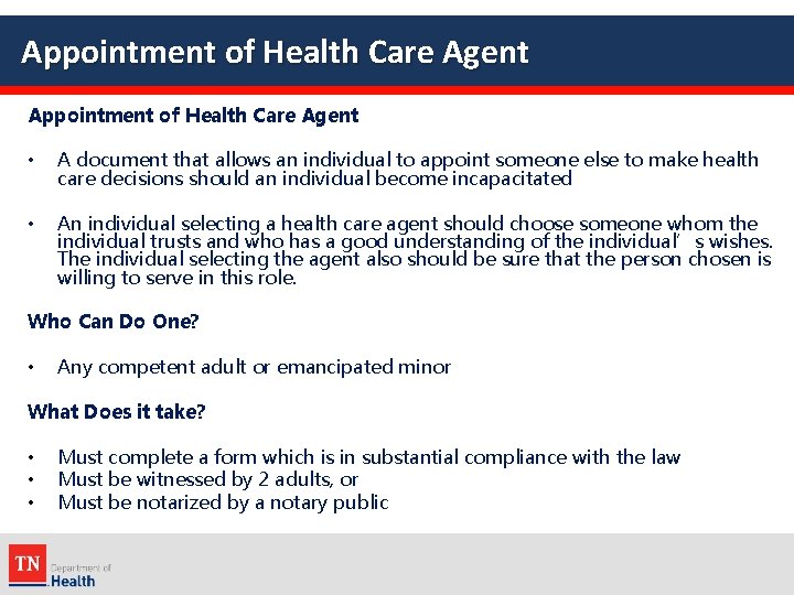 Appointment of Health Care Agent • A document that allows an individual to appoint