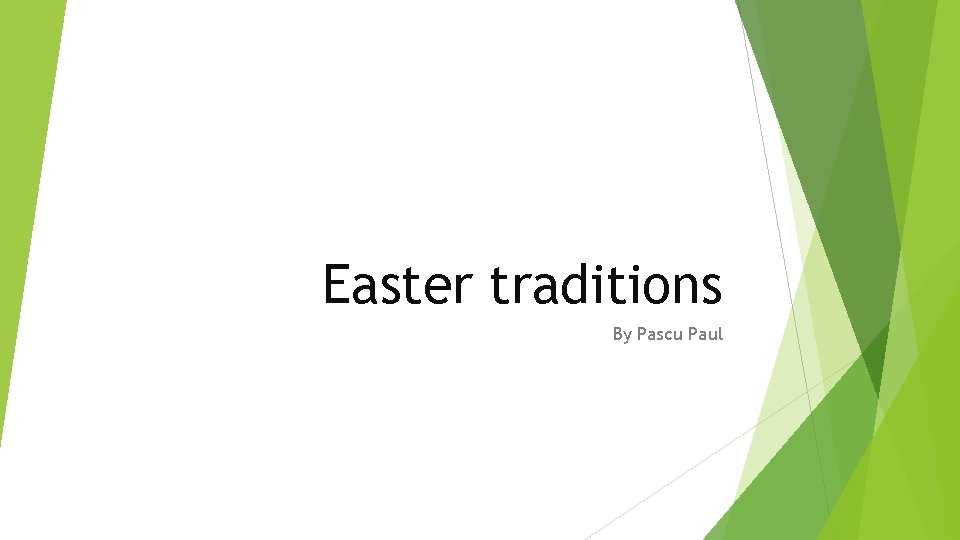 Easter traditions By Pascu Paul 