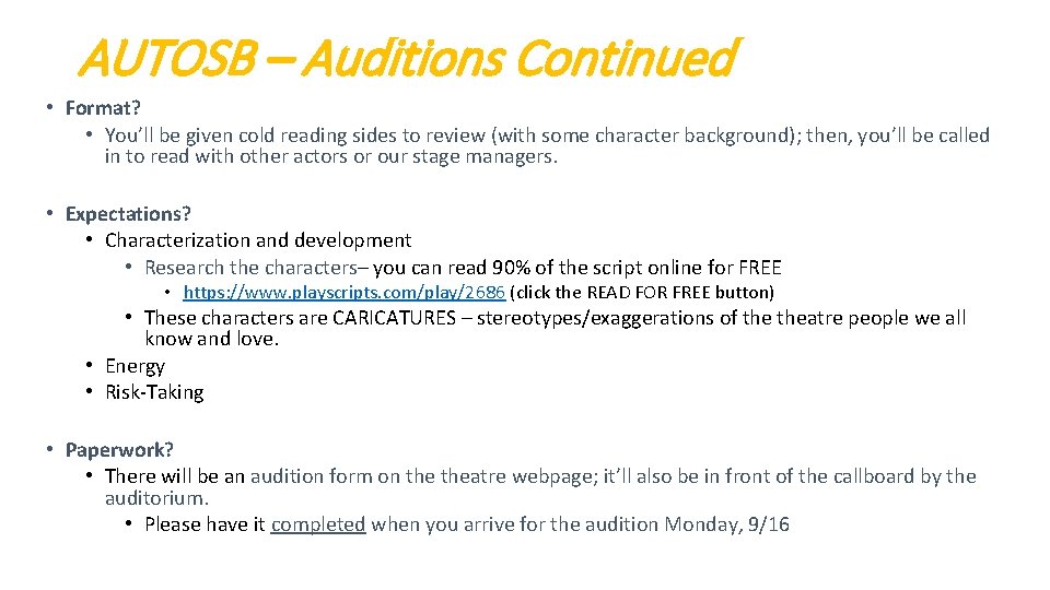 AUTOSB – Auditions Continued • Format? • You’ll be given cold reading sides to