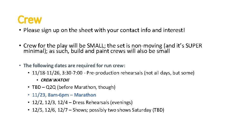 Crew • Please sign up on the sheet with your contact info and interest!