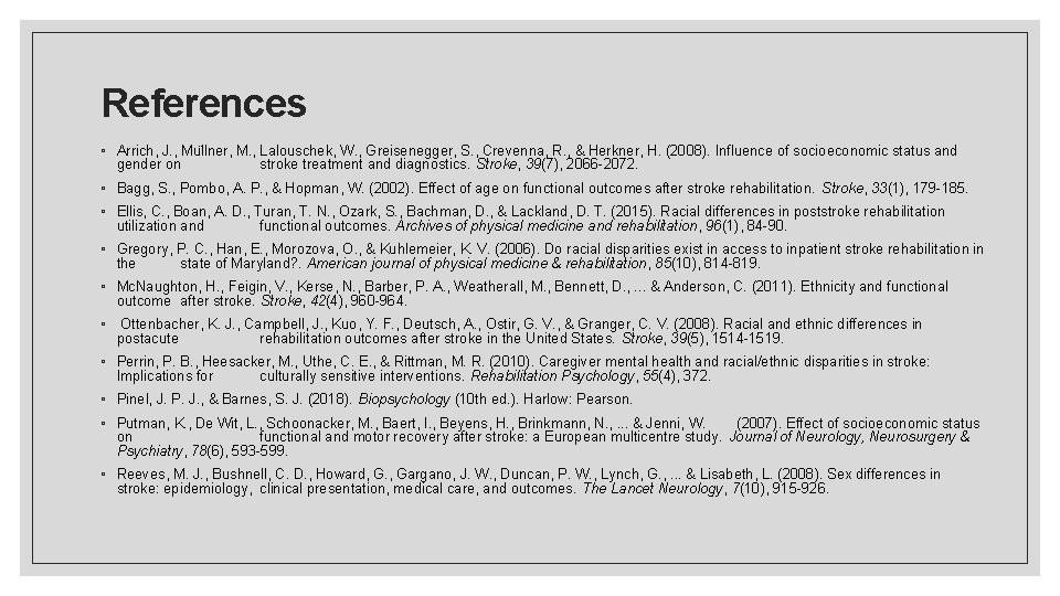 References ◦ Arrich, J. , Mu llner, M. , Lalouschek, W. , Greisenegger, S.