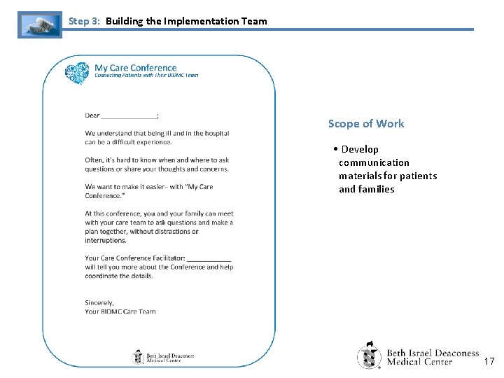 Step 3: Building the Implementation Team Scope of Work • Develop communication materials for
