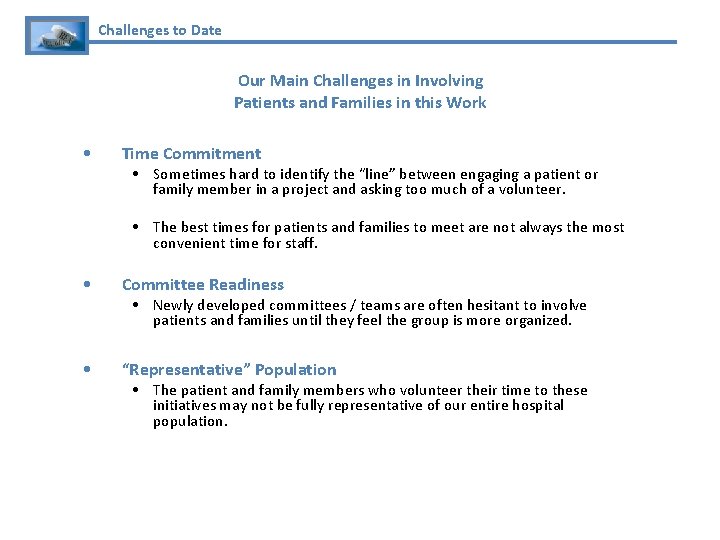 Challenges to Date Our Main Challenges in Involving Patients and Families in this Work