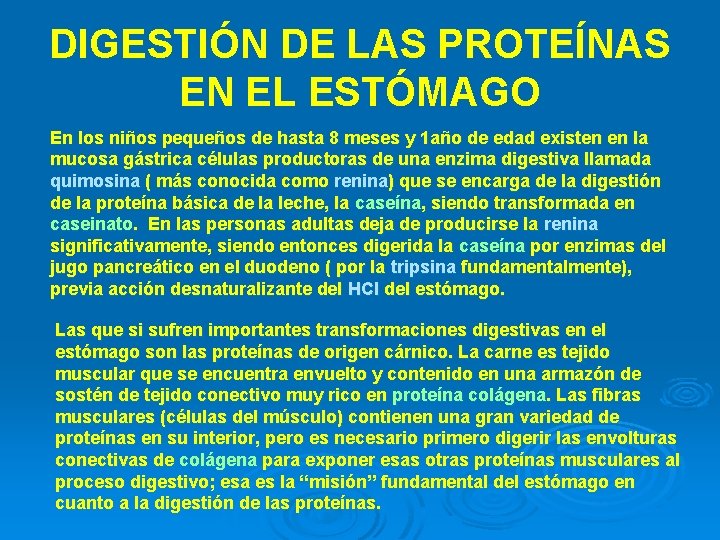 DIGESTIÓN DE LAS PROTEÍNAS EN EL ESTÓMAGO En los niños pequeños de hasta 8