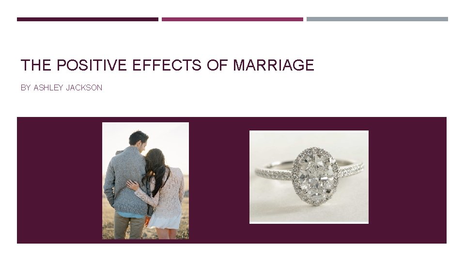 THE POSITIVE EFFECTS OF MARRIAGE BY ASHLEY JACKSON 