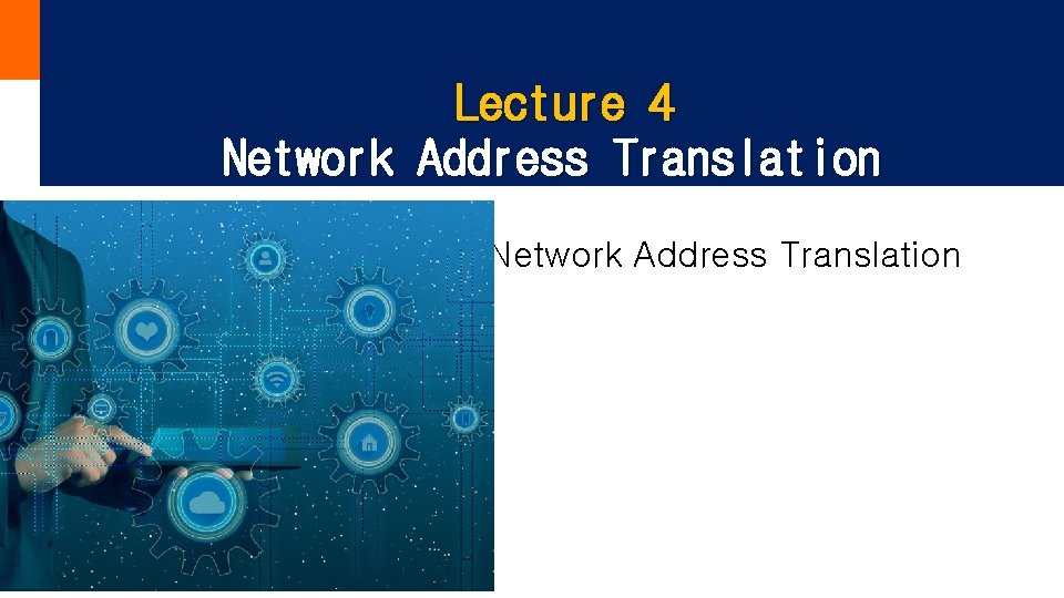 Lecture 4 Network Address Translation 