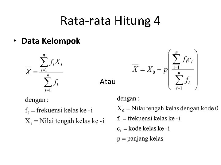 Rata-rata Hitung 4 • Data Kelompok Atau 