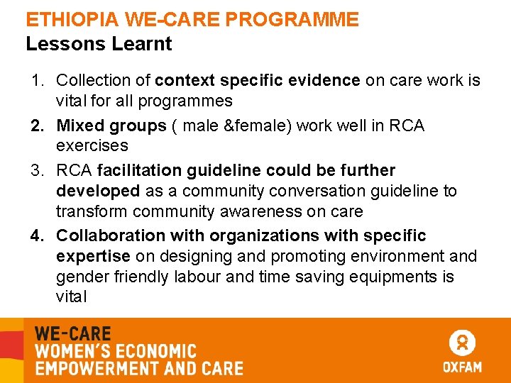 ETHIOPIA WE-CARE PROGRAMME Lessons Learnt 1. Collection of context specific evidence on care work