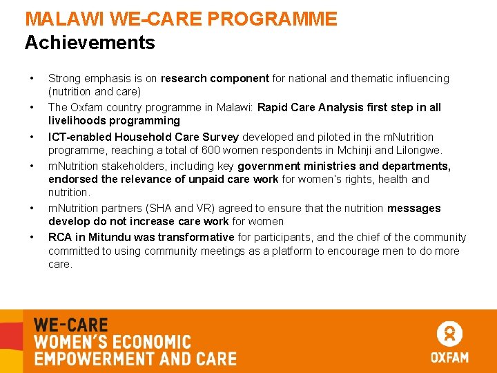 MALAWI WE-CARE PROGRAMME Achievements • • • Strong emphasis is on research component for
