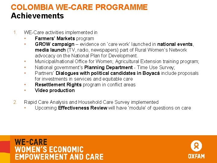 COLOMBIA WE-CARE PROGRAMME Achievements 1. WE-Care activities implemented in • Farmers’ Markets program •