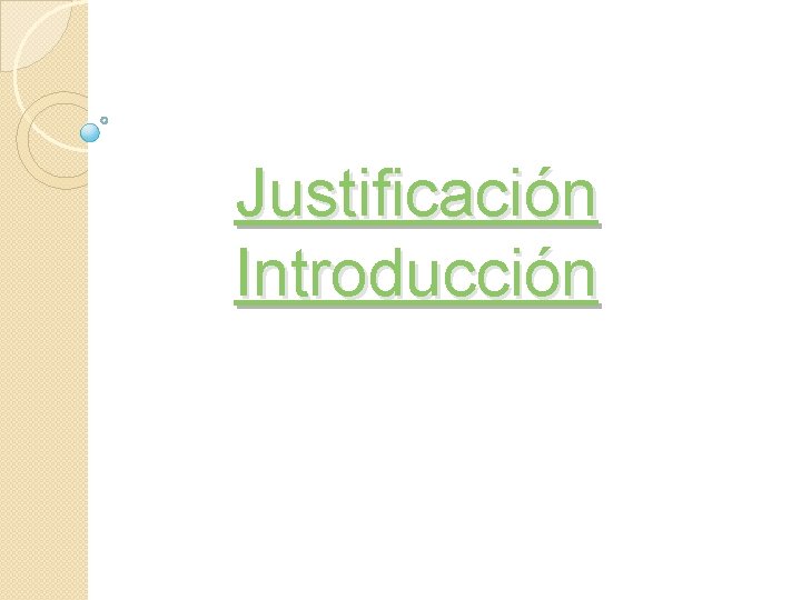 Justificación Introducción 