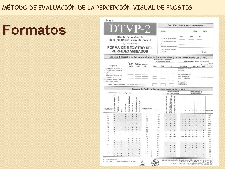 MÉTODO DE EVALUACIÓN DE LA PERCEPCIÓN VISUAL DE FROSTIG Formatos 