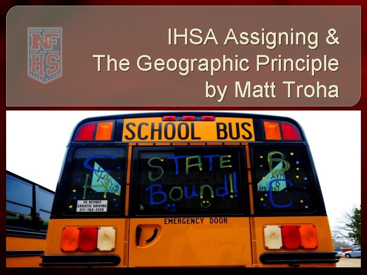 IHSA Assigning & The Geographic Principle by Matt Troha 