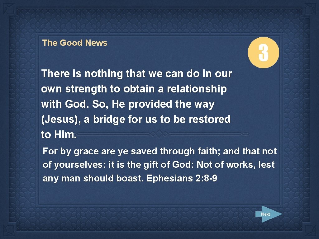 The Good News 3 There is nothing that we can do in our own