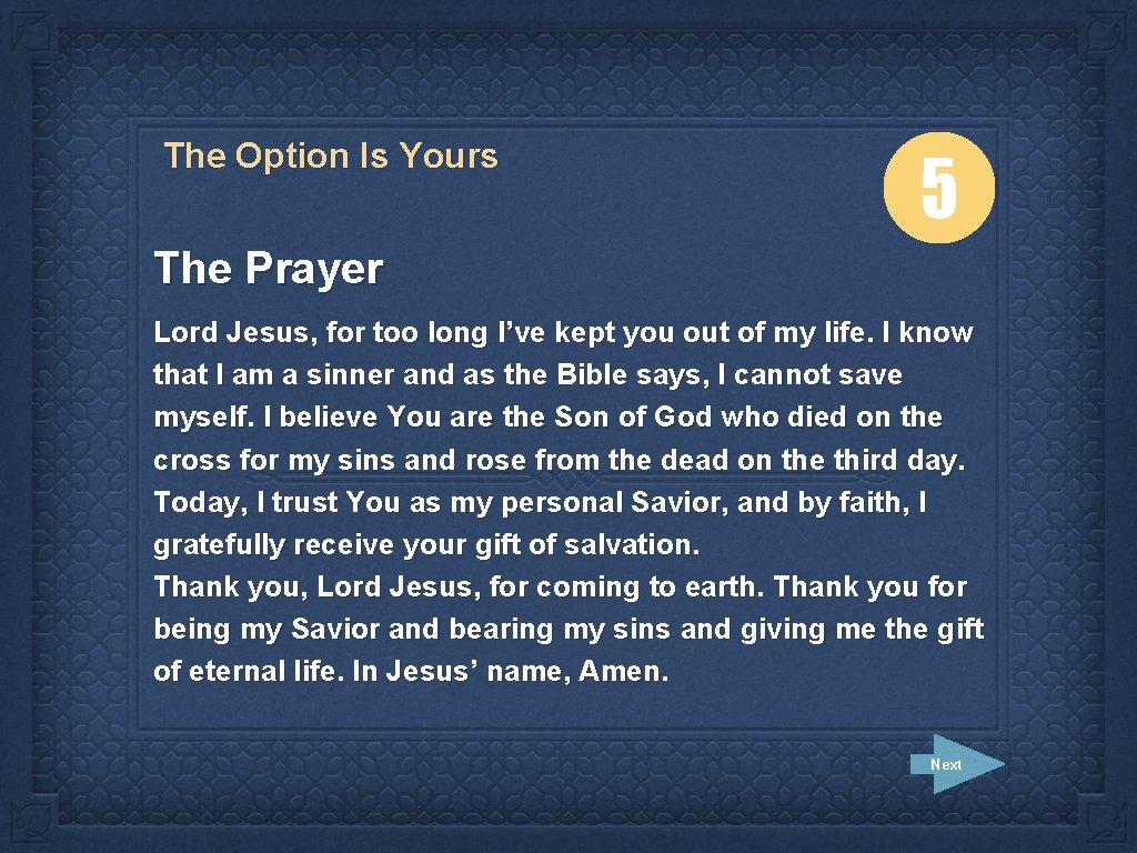 The Option Is Yours 5 The Prayer Lord Jesus, for too long I’ve kept