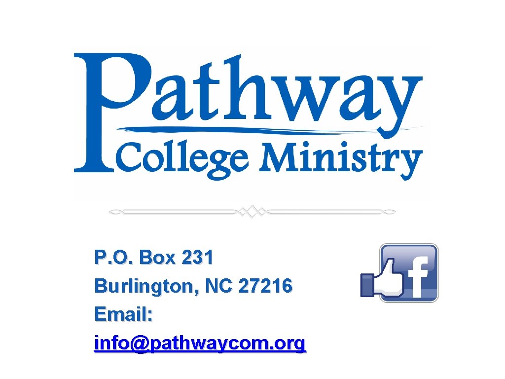 P. O. Box 231 Burlington, NC 27216 Email: info@pathwaycom. org 
