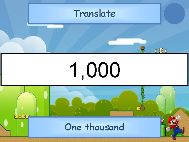 Translate 1, 000 One thousand 