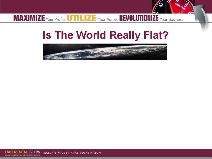 Is The World Really Flat? 