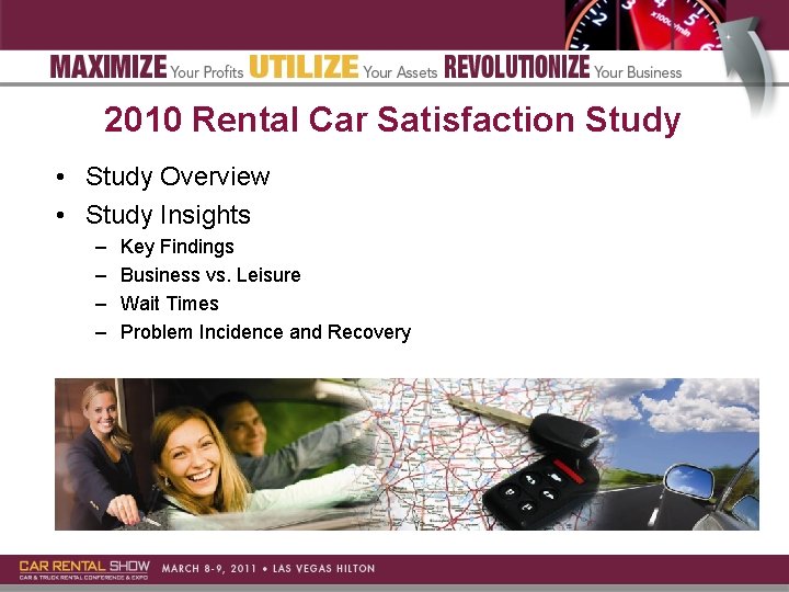 2010 Rental Car Satisfaction Study • Study Overview • Study Insights – – Key