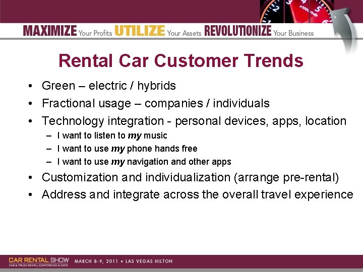 Rental Car Customer Trends • Green – electric / hybrids • Fractional usage –